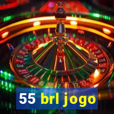 55 brl jogo